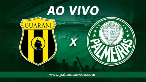 Guaraní Par X Palmeiras Ao Vivo Onde Assistir O Jogo Da Libertadores