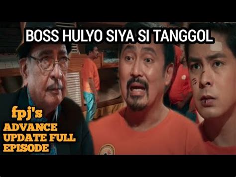 Tutulungan Ko Kayo Ben Advance Update Full Episode Fpjs Batang Quiapo