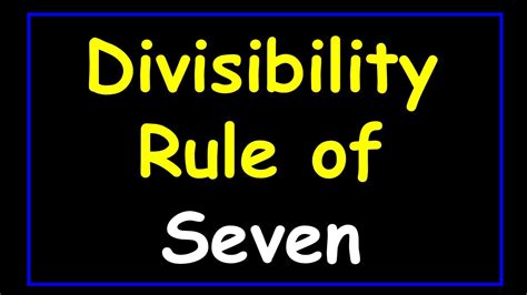 Divisibility Rule Of 7 │divisibility Test │divisibility Trick │prealgebra Youtube