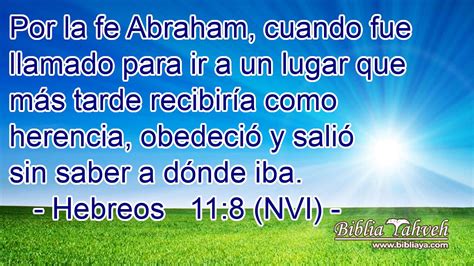 Hebreos Nvi Por La Fe Abraham Cuando Fue Llamado Para