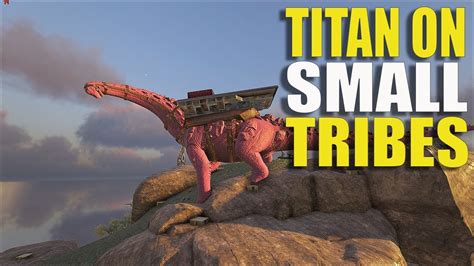 WE TAMED A TITAN ON SMALL TRIBES OFFICIAL SMALL TRIBE SERVERS PVP