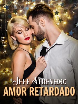 Jefe Atrevido Amor Retardado Novela Por Josefina Navarro PDF Descargar