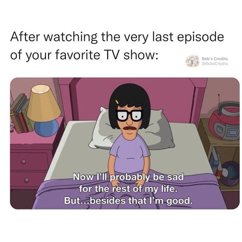 20 Very Relatable Bobs Burgers Memes — Bobs Credits A Bobs Burgers Podcast