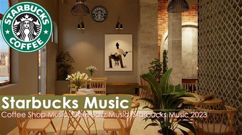 Starbucks Coffee Shop Music Relaxing Instrumental Jazz Music Cafe