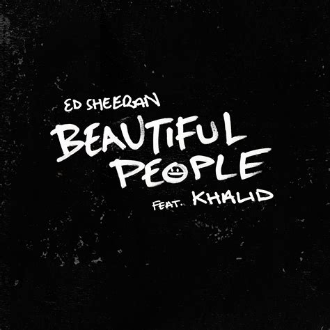 Listen Free to Ed Sheeran - Beautiful People (feat. Khalid) Radio ...