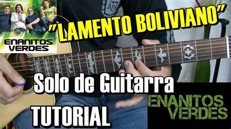 Como Tocar El Solo De Lamento Boliviano Enanitos Verdes En Guitarra