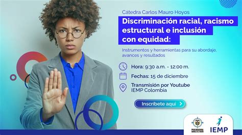 Cátedra Carlos Mauro Hoyos Discriminación Racial Racismo Estructural