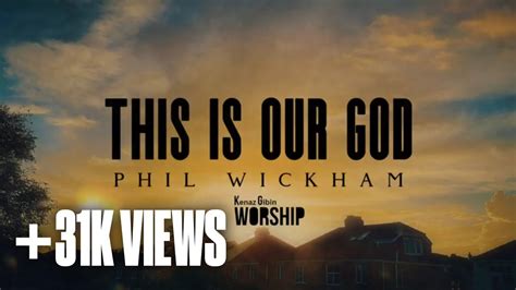 This Is Our God Phil Wickham Lyrics Video YouTube