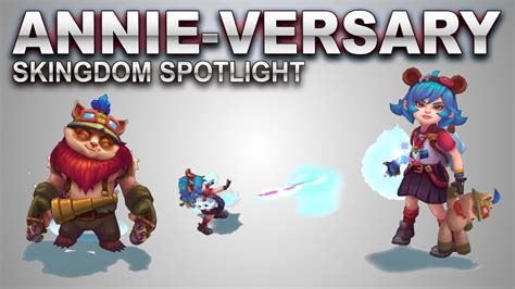 Annie Versary Skin Spotlight Skingdom League Of Legends Youtube