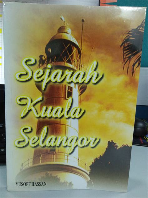 Sejarah Kuala Selangor By Yusoff Hassan Goodreads