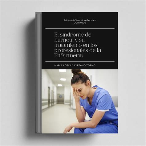 El Síndrome De Burnout Y Su Tratamiento En Los Profesionales De La