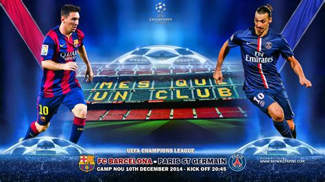 Fc Barcelona Vs Paris Saint Germain Ucl Wallpapers Hd