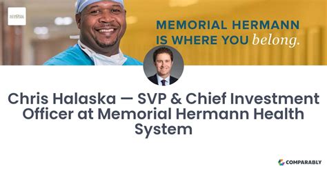 Chris Halaska Svp Chief Investment Officer At Memorial Hermann