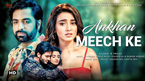 Ankhan Meech Ke Lyrics B Praak Jaani Akhil Sachdeva Akshara