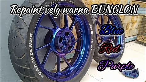 Repaint Velg Warna BUNGLON BLUE RED PURPLE YouTube