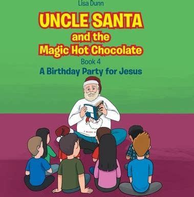 Uncle Santa And The Magic Hot Chocolate Dunn Lisa Literatura