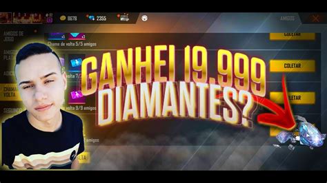 FRE FIRE GANHEI 19 999 DIAMANTES EVENTO CHAMAR DE VOLTA YouTube