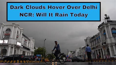 Delhi Ncr Weather Rain And Thunderstorms Expected Today Yellow Alert Issued For Tomorrow