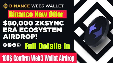 Binance Web3 Wallat Airdrop Zksync Airdrop Binance Zksync Era