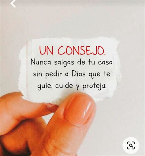 Un Consejo Nunca Salgas De Tu Casa Sin Pedir A Dios Que Te Guie Cuide