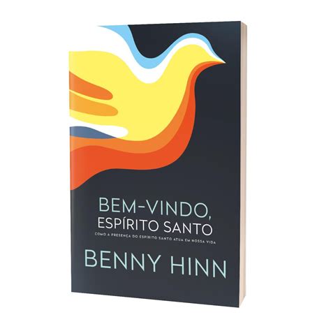 Coleção Benny Hinn Bom dia Espírito Santo Bem vindo Espírito Santo