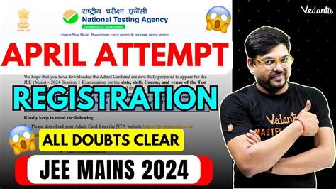 JEE Mains 2024 April Attempt Registrations All Doubts Cleared