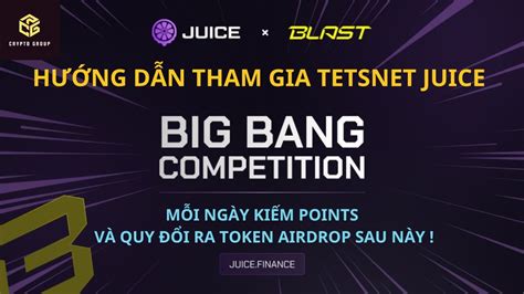 Hướng dẫn tham gia testnet Juice dự án kiếm points hàng ngày để đổi