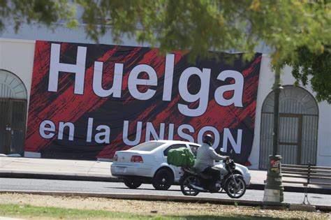 Huelga En Unison Autoridades Universitarias Dan A Conocer Sus