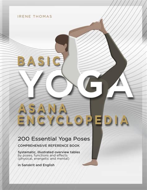 Basic Yoga Asana Encyclopedia 200 Essential Yoga Poses Comprehensive