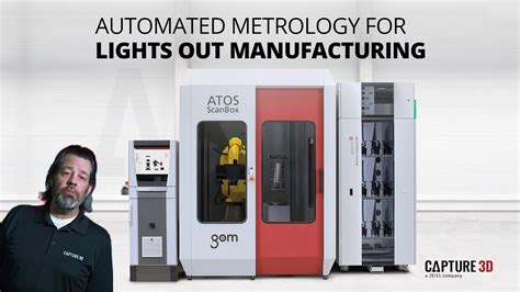 Lights Out Manufacturing Metrology Atos Scanbox Bps Batch