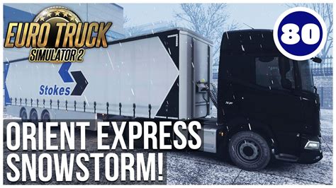 ETS2 Orient Express Snow Euro Truck Simulator 2 Career Episode 80