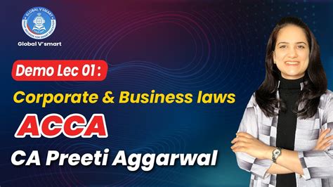 Demo Lec 01 Corporate And Business Laws Acca By Ca Preeti Aggarwal