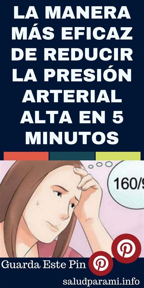 La Manera MÁs Eficaz De Reducir La PresiÓn Arterial Alta En 5 Minutos Salud Presionarterial