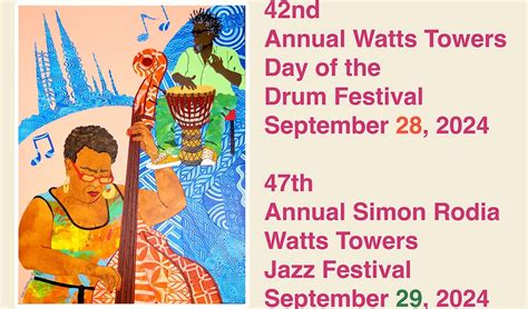 Annual Watts Towers Day Of The Drum Festival Jazz Festival