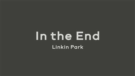 In The End Linkin Park Lyrics Video Youtube