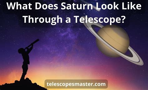 What Does Saturn Look Like Through A Telescope Super Guide