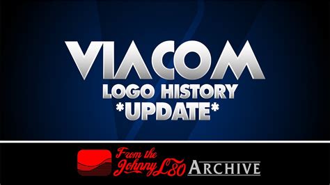 Viacom Logo History Update The Johnnyl Archive Youtube