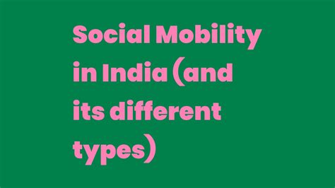 Social Mobility In India And Its Different Types Write A Topic