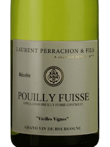 Laurent Perrachon Vieilles Vignes Pouilly Fuissé Vivino US