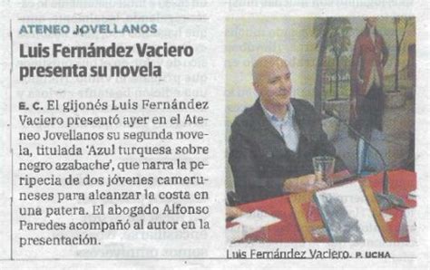 Luis Fern Ndez Vaciero Presenta Su Novela En El Ateneo Jovellanos