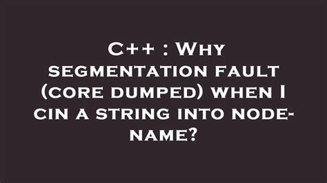 C Why Segmentation Fault Core Dumped When I Cin A String Into