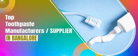 Top Toothpaste Manufacturers Supplier In Bangalore Orchid Lifesciences