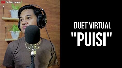 Duet Virtual Budi Arsa Puisi Youtube