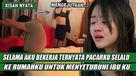 Pacarku Sel Ngkuh Dengan Ibu Kandungku Sendiri Setiap Aku Bekerja