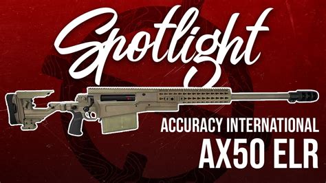 Spotlight Accuracy International Ax Elr Youtube