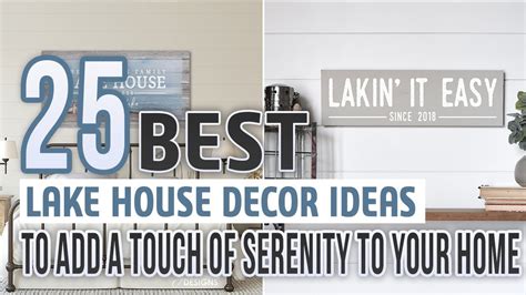 Best Lake House Decor Ideas To Add A Touch Of Serenity To Your Home