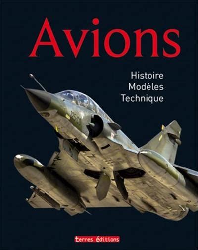 Avions histoire modèles technique leslibraires ca Purchase