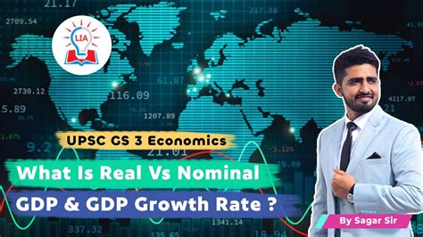 Nominal Gdp Vs Real Gdp Gdp Growth Rate Explained Upsc Gs 3 Economic Legacy Ias