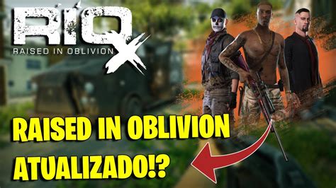 ATUALIZAÇÃO 2023 DO RIO X RAISED IN OBLIVION JOGO DE SOBREVIVENCIA