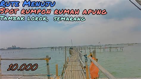 Rute Menuju Spot Rumah Apung Tambak Lorok Semarang HTM 10K YouTube